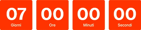 07 Giorni – 00 Ore – 00 Minuti – 00 Secondi